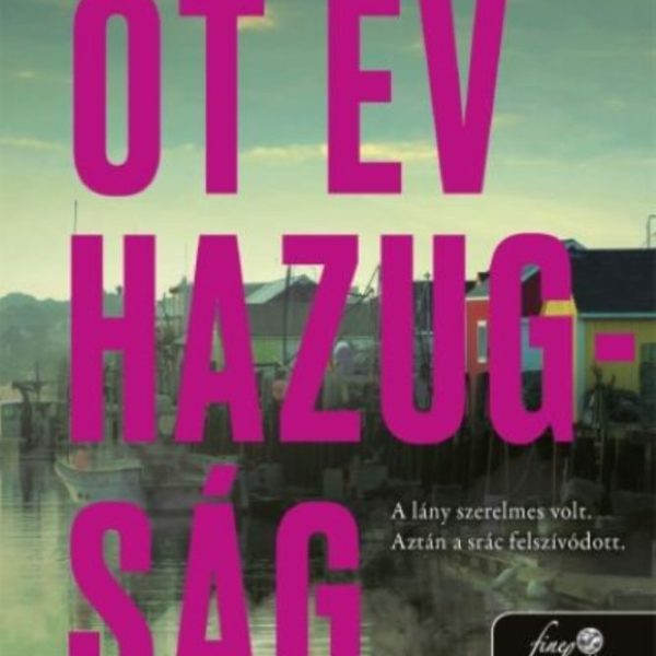 ÖT ÉV HAZUGSÁG