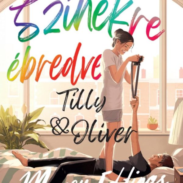 SZÍNEKRE ÉBREDVE - TILLY & OLIVER