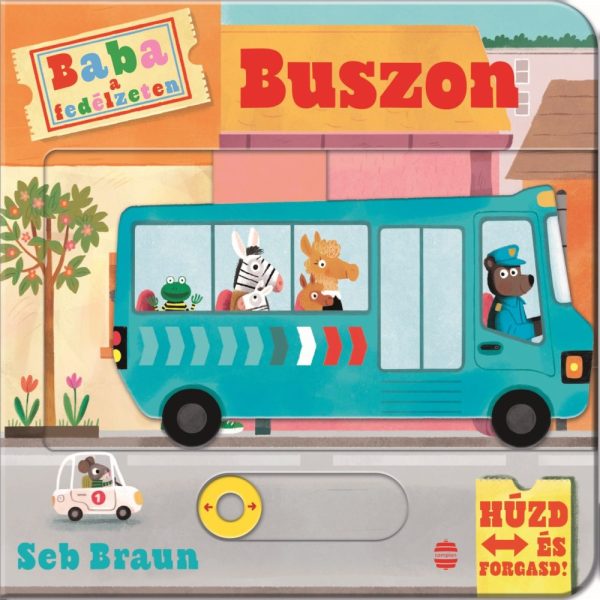 BUSZON - BABA A FEDÉLZETEN - HÚZD ÉS FORGASD!