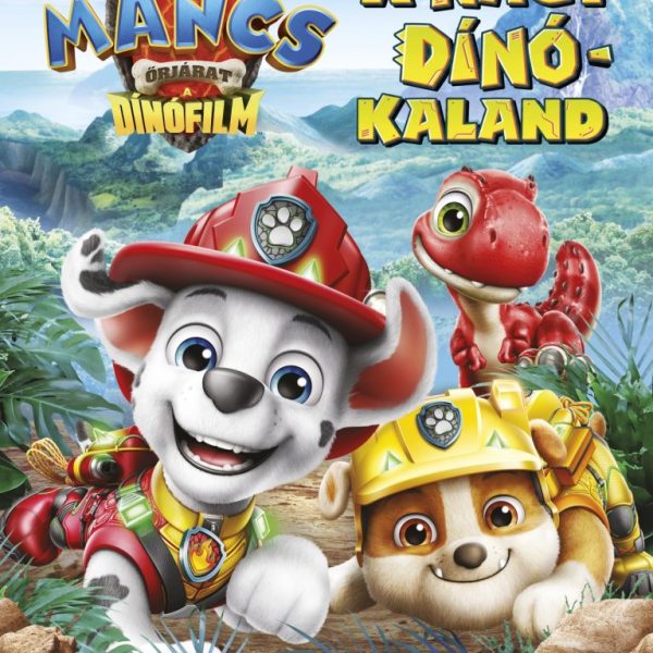 MANCS ŐRJÁRAT - A DINÓFILM - A NAGY DÍNÓKALAND