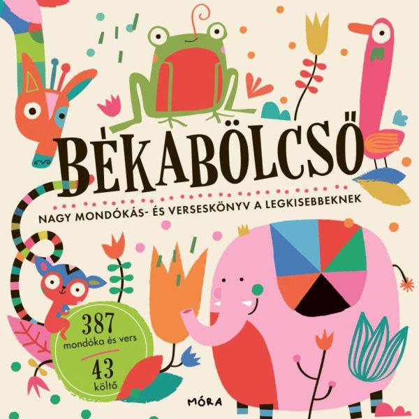 BÉKABÖLCSŐ - NAGY MONDÓKÁS- ÉS VERSESKÖNYV A LEGKISEBBEKNEK