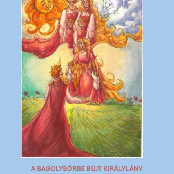 A BAGOLYBŐRBE BÚJT KIRÁLYLÁNY