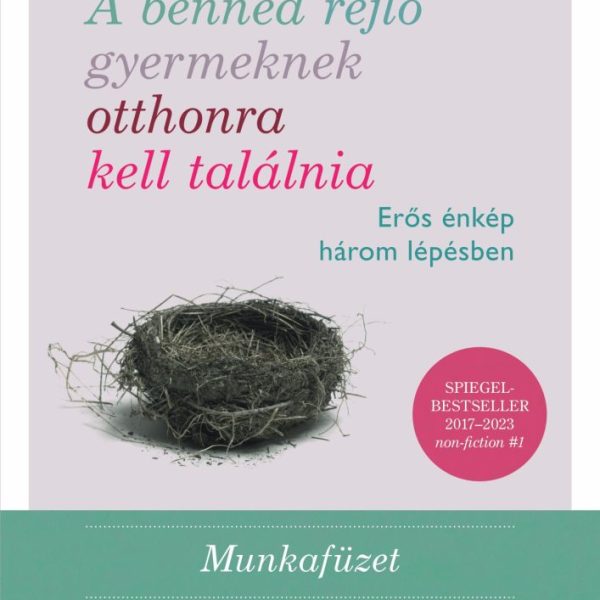 A BENNED REJLŐ GYERMEKNEK OTTHONRA KELL TALÁLNIA -  MUNKAFÜZET (3. KIADÁS)