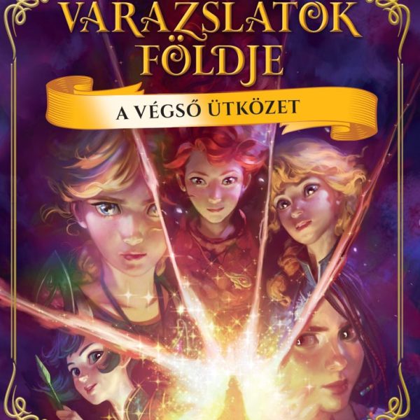 VARÁZSLATOK FÖLDJE - A VÉGSŐ ÜTKÖZET
