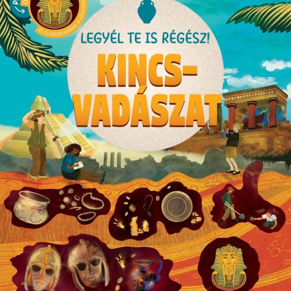 LEGYÉL TE IS RÉGÉSZ! - KINCSVADÁSZAT