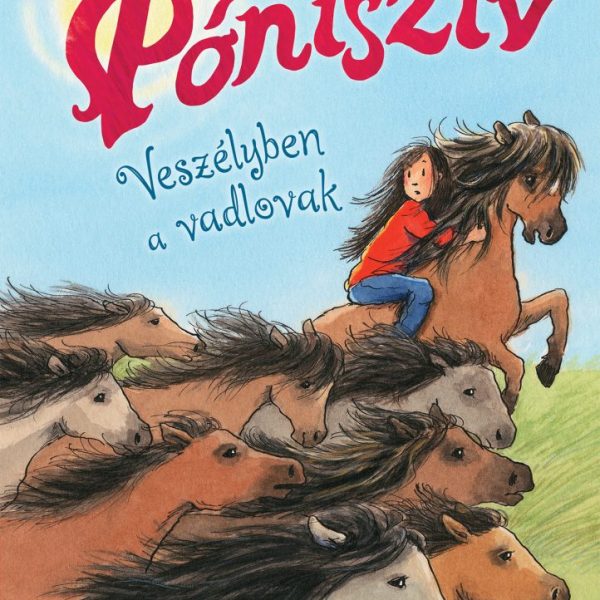 PÓNISZÍV - VESZÉLYBEN A VADLOVAK