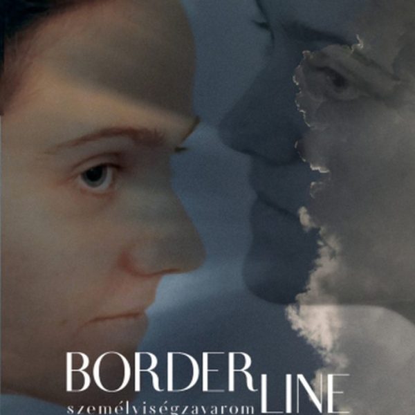 BORDERLINE SZEMÉLYISÉGZAVAROM VAN