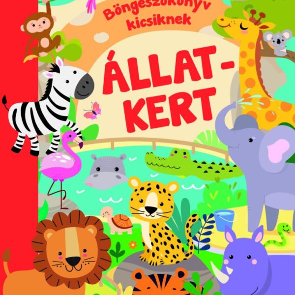 ÁLLATKERT - BÖNGÉSZŐKÖNYV KICSIKNEK