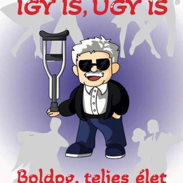 RISZÁLOM ÍGY IS, ÚGY IS - BOLDOG, TELJES ÉLET CSIPŐPROTÉZISEKKEL
