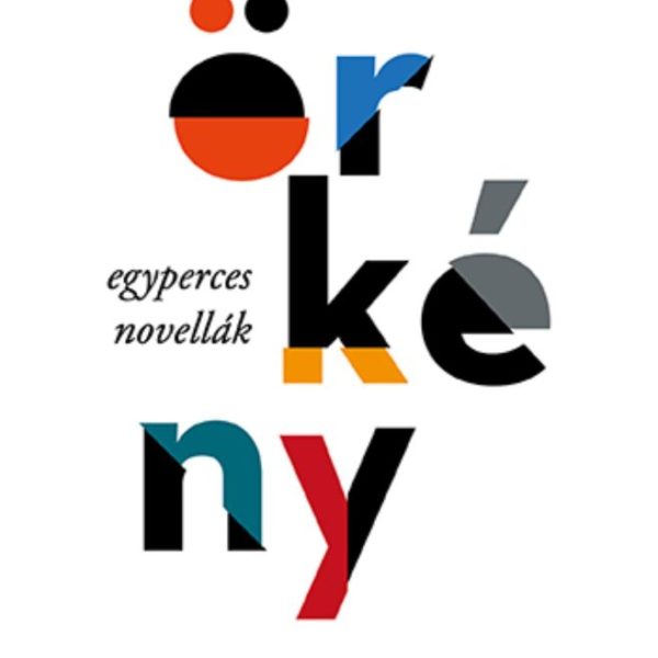 ÖRKÉNY - EGYPERCES NOVELLÁK