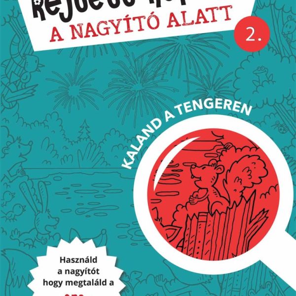 REJTETT KÉPEK A NAGYÍTÓ ALATT 2. KALAND A TENGEREN