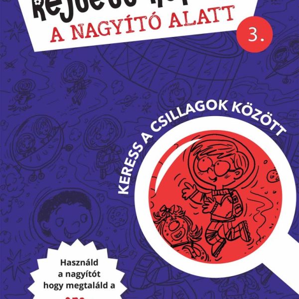 REJTETT KÉPEK A NAGYÍTÓ ALATT 3. KERESS A CSILLAGOK KÖZÖTT