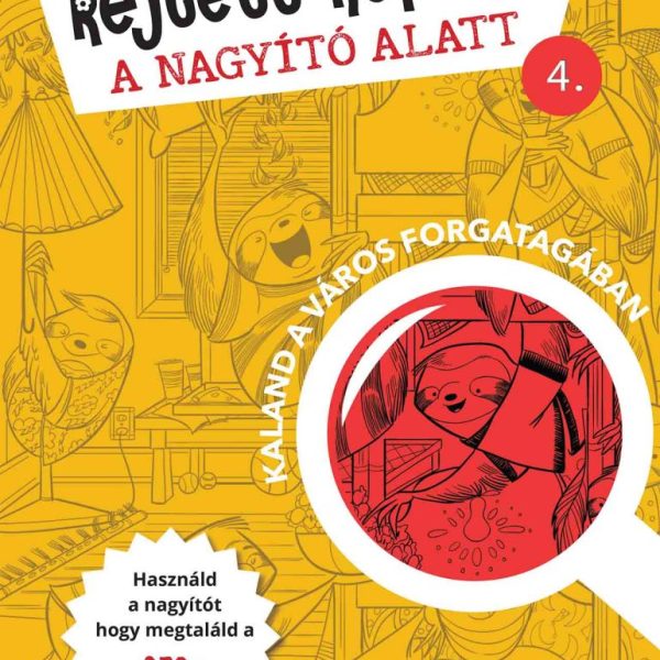 REJTETT KÉPEK A NAGYÍTÓ ALATT 4. KALAND A VÁROS FORGATAGÁBAN