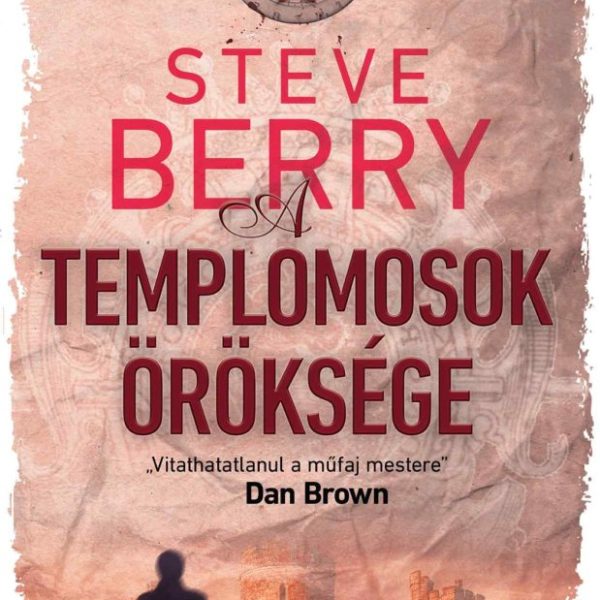 A TEMPLOMOSOK ÖRÖKSÉGE