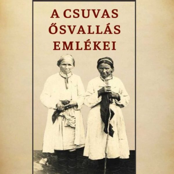 A CSUVAS ŐSVALLÁS EMLÉKEI