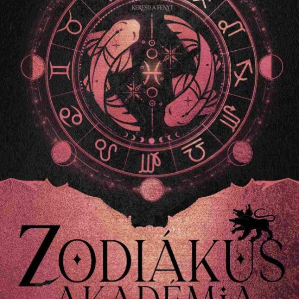 ZODIÁKUS AKADÉMIA - ELÁTKOZOTT SORSOK 5./ I-II. (ÉLDEKORÁLT)