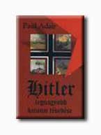 HITLER LEGNAGYOBB KATONAI TÉVEDÉSE