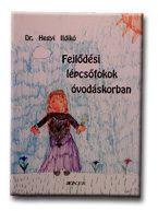 FEJLŐDÉSI LÉPCSŐFOKOK ÓVODÁSKORBAN