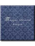 MAGYAR IDÉZETEK KÖNYVE