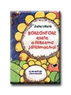BORZONTORZ ESETE A FÉLSZEMŰ JÁTÉKMACIVAL