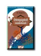 ÉRBETEGSÉGEKRŐL MINDENKINEK