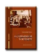 A GYERMEKKOR TÖRTÉNETE