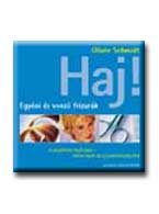 HAJ! - EGYÉNI ÉS VONZÓ FRIZURÁK