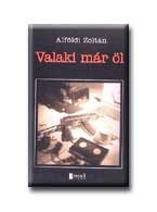 VALAKI MÁR ÖL