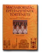 MAGYARORSZÁG ÉPITÉSZETÉNEK TÖRTÉNETE