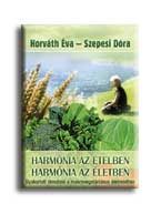 HARMÓNIA AZ ÉTELBEN, HARMÓNIA AZ ÉLETBEN