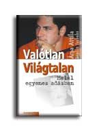 VALÓTLAN VILÁGTALAN