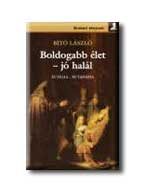 BOLDOGABB ÉLET - JÓ HALÁL