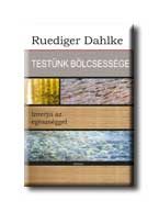 TESTÜNK BÖLCSESSÉGE - INTERJÚ AZ EGÉSZSÉGGEL -