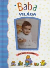 A BABA VILÁGA - ELSŐ FOTÓIM ÉS EMLÉKEIM