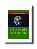 A KINAI ORVOSLÁS VEZÉRFONALA