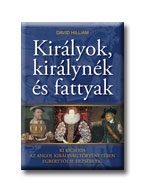 KIRÁLYOK, KIRÁLYNÉK ÉS FATTYAK