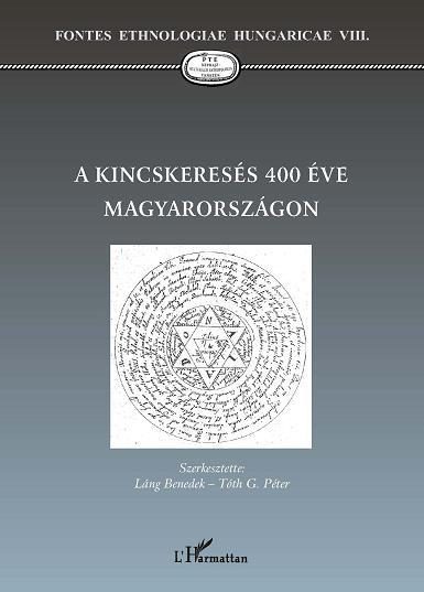 A KINCSKERESÉS 400 ÉVE MAGYARORSZÁGON