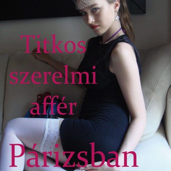 TITKOS SZERELMI AFFÉR PÁRIZSBAN