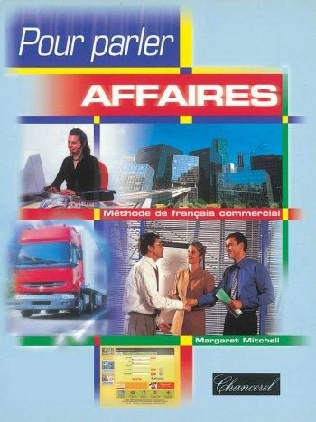 POUR PARLER AFFAIRES (FRANCIA NYELVKÖNYV)