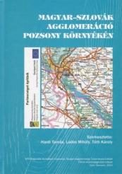 MAGYAR-SZLOVÁK AGGLOMERÁCIÓ POZSONY KÖRNYÉKÉN (KÉTNYELVŰ)