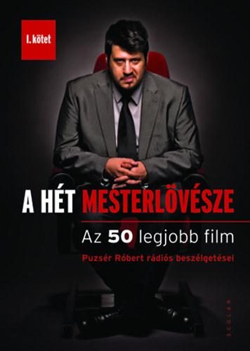 A HÉT MESTERLÖVÉSZE I. - AZ 50 LEGJOBB FILM