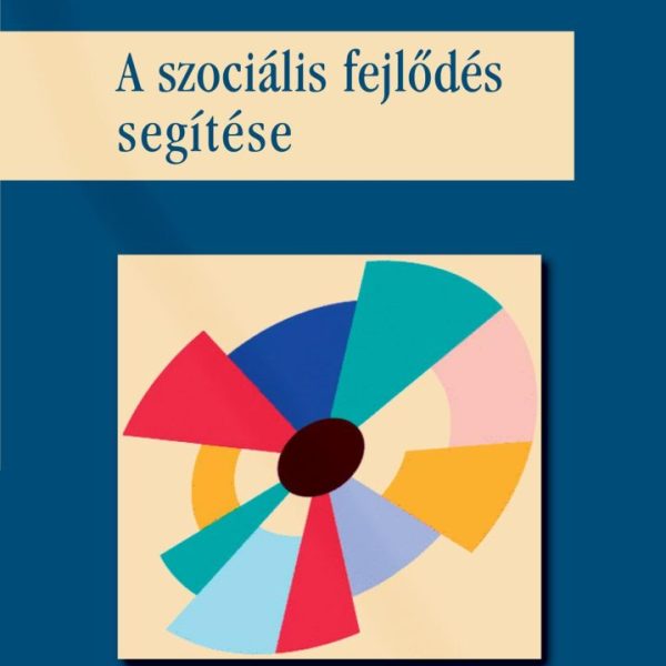 A SZOCIÁLIS FEJLŐDÉS SEGÍTÉSE