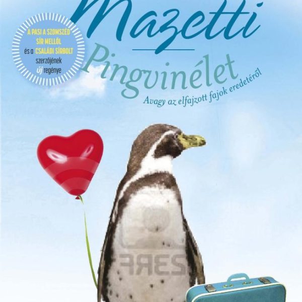 PINGVINÉLET - AVAGY AZ ELFAJZOTT FAJOK EREDETÉRŐL