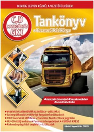 C, D KATEGÓRIÁS GKI TANKÖNYV + FUVAROZÓI KÉZIKÖNYV
