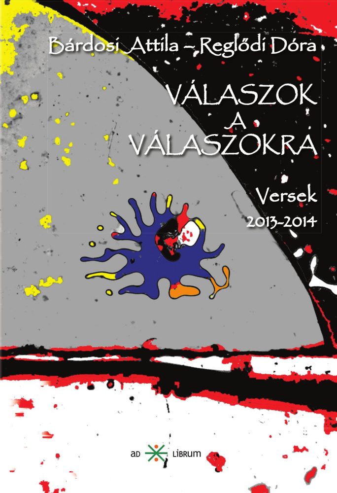 VÁLASZOK A VÁLASZOKRA - VERSEK 2013-2014