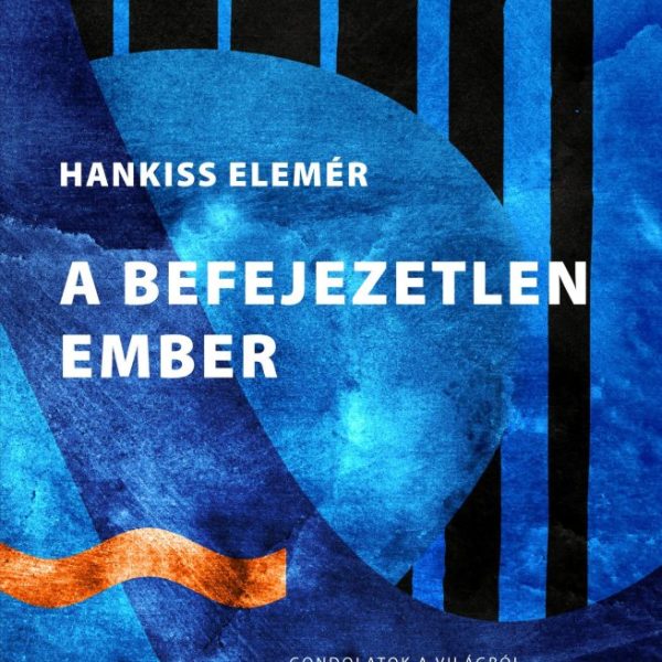A BEFEJEZETLEN EMBER