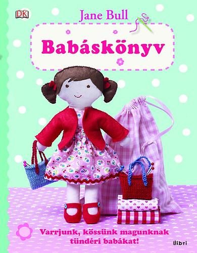 BABÁSKÖNYV - VARRJUNK, KÖSSÜNK MAGUNKNAK TÜNDÉRI BABÁKAT!