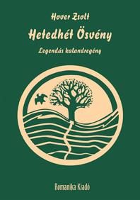 HETEDHÉT ÖSVÉNY - LEGENDÁS KALANDREGÉNY