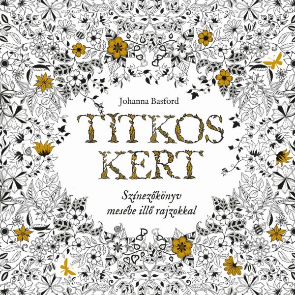 TITKOS KERT - SZÍNEZŐKÖNYV MESÉBE ILLŐ RAJZOKKAL