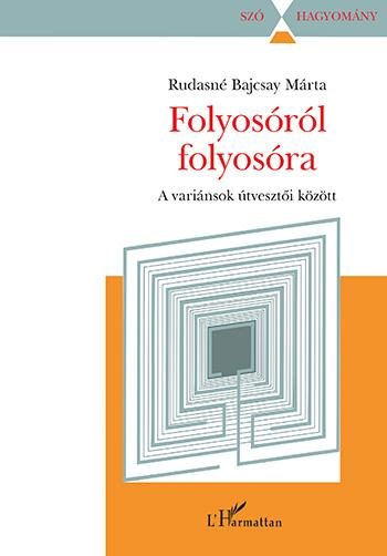 FOLYOSÓRÓL FOLYOSÓRA - A VARIÁNSOK ÚTVESZTŐI KÖZÖTT